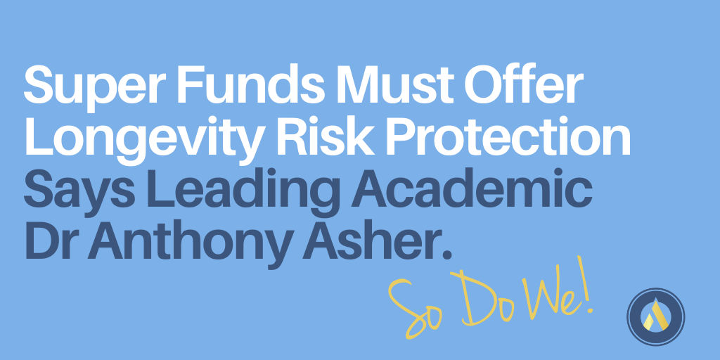 Super Funds Must Offer Longevity Risk Protection, Says Leading Academic