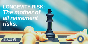 Longevity Risk: The mother of all retirement risks