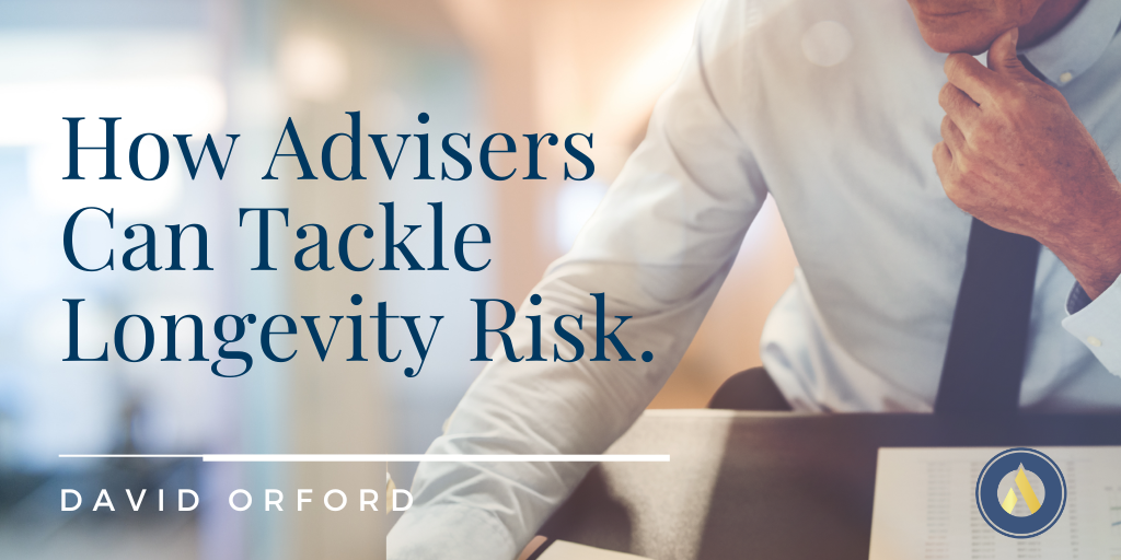 How Advisers Can Tackle Longevity Risk.